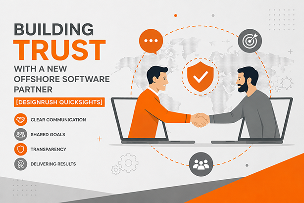 Outsourcing Experts Share Actionable Tips on Building Trust with a New Offshore Software Partner [DesignRush QuickSights]