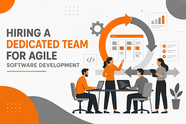 Hiring a Dedicated Team for Agile Software Development