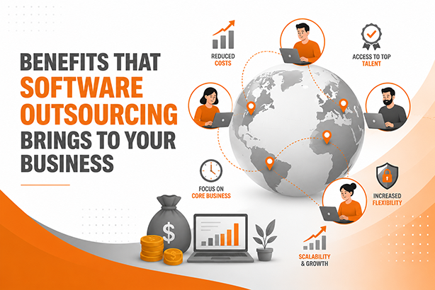 Benefits That Software Outsourcing Brings To Your Business