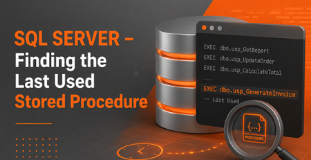 SQL SERVER – Finding the Last Used Stored Procedure