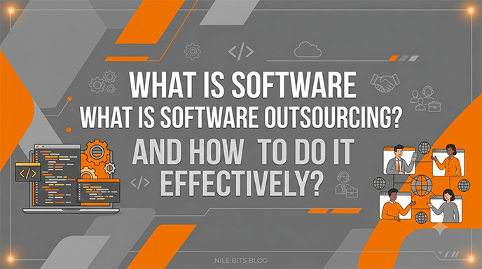 What is Software Outsourcing And How to do it Effectively