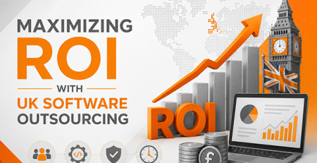 Maximizing ROI with UK Software Outsourcing