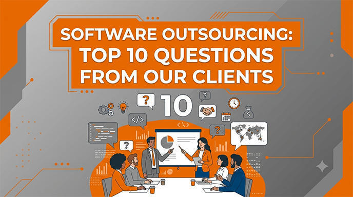 Software Outsourcing Top 10 Questions From Our Clients