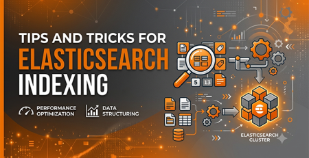 Tips and Tricks for Elasticsearch Indexing