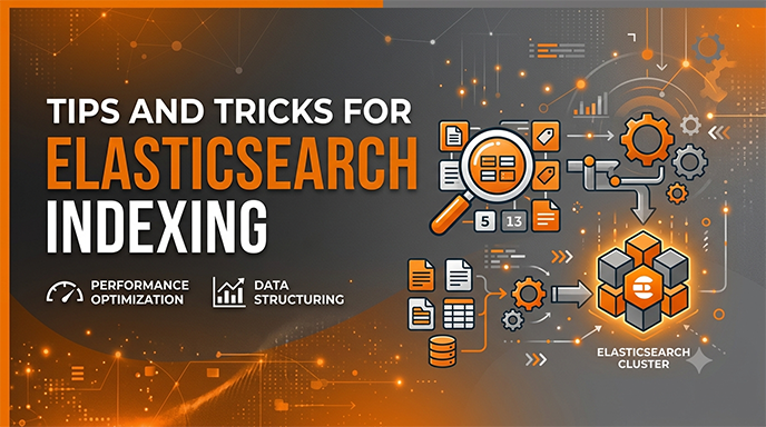 Tips and Tricks for Elasticsearch Indexing