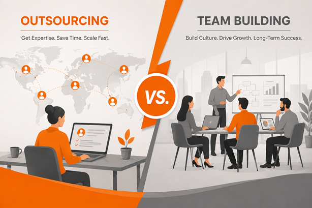 Outsourcing vs. Team Building for Your Business Needs