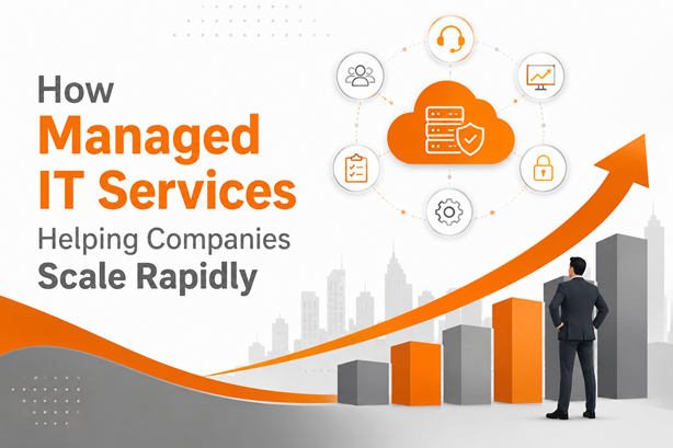 How Managed IT Services Helping Companies Scale Rapidly