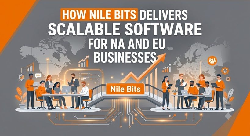 How Nile Bits Delivers Scalable Software Teams for NA and EU Businesses