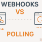 Webhooks vs. Polling